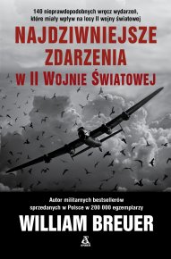 Najdziwniejsze zdarzenia w II wojnie światowej