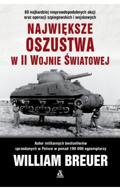 Największe oszustwa w II wojnie światowej